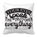 Funda de cojín San Valentín con cita artística 'Your Eyes Speak the Truth' en negro - 45x45 cm / Los Ojos Dicen la Verdad (27)