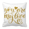 White Happy Valentine pillowcase with golden glitter you are my love text print - 18x18 Inch / Golden You Are My Love Print (3)