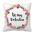 White square Valentine pillowcase with floral wreath and Be My Valentine print - 45x45cm / Watercolor Floral Wreath Be My Valentine Style (15)
