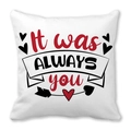 Federa per cuscino quadrata bianca con cuore rosso e stampa 'It was ALWAYS you' - It was ALWAYS you (18)