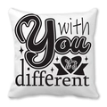 White square Valentine pillowcase with Happy You it's different text and heart patterns - With You It's Different (30)