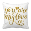 White pillowcase with golden You Are My Love print and heart for Valentine's Day decor - Gold Sequin Effect You Are My Love (Style 10)