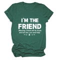 Dettaglio della stampa I'M THE FRIEND su t-shirt verde scuro melange - S / Verde Vintage (Carattere Bianco)