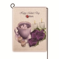 Double-sided linen garden flag with Happy Mother's Day print and purple rose design - Purple Coffee Cup and Roses Style (40)