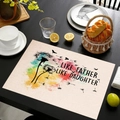 Linen placemat with Like Father Like Daughter print and colorful dandelion design - Style 12 / 45*30cm