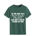 Detail of white humor quote print on a soft dark green crewneck short sleeve t-shirt - Retro Green (White Font)