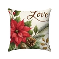 Christmas decorative pillowcase with poinsettia flowers, pine cones and Love script - Love and Floral Pattern