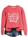 Detail of ALL I NEED IS coffee AND MY dog print on coral pink long sleeve sweatshirt - Red (White Font)