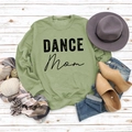 Detail of sage green sweatshirt featuring black DANCE Mom print and ribbed cuffs - S / Olive Green