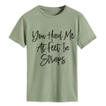 T-shirt verde salvia a girocollo con stampa nera scritta You Had Me At sul davanti - Taglia S / Top / Verde oliva