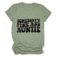 T-shirt col rond vert olive avec impression graphique noire Somebody's Fine Ass Auntie - Vert Olive (Police Noire)