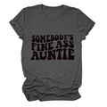 Dark grey loose fit crewneck t-shirt with Somebody's Fine Ass Auntie print in black font - S / Dark Gray (Black Font)