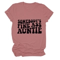 T-shirt femme rose poudré avec inscription Somebody's Fine Ass Auntie noire - Or Rose (Police Noire)