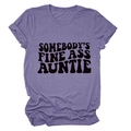 T-shirt violet à col rond avec slogan Somebody's Fine Ass Auntie et coupe décontractée - Violet (Texte Noir)