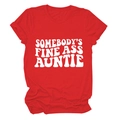 T-shirt rouge col rond en coton avec imprimé blanc Somebody's Fine Ass Auntie vintage - Rouge (Police Blanche)