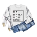 Flat lay detail of white crewneck sweatshirt featuring MA MAMA MOM BRUH letter print design - White (Black Font)