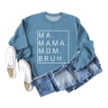 Flat lay of blue crewneck sweatshirt with MA MAMA MOM BRUH text and denim styling - Blue (White Font)