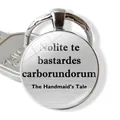Handmaid's Tale quote keychain with Nolite te bastardes carborundorum engraving - The Handmaid's Tale (JY002320-10)