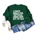 Detail of dark green sweatshirt featuring white I HAVE REALLY COOL TATTOOS text and ribbed cuffs - S / Dark Green