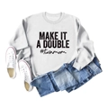 Detailed flat lay of white cotton blend sweatshirt with Make It A Double slogan print - S / White (Black Print)