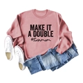 Flat lay of pink sweatshirt with 'Make It A Double' text paired with jeans and shoes - S / Rose Gold (Black Print)