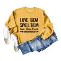 Sweatshirt jaune à col rond avec motif imprimé Love Them Spoil Them Give Them Back - Sweat-shirt Jaune (Police Noire)