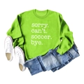 Fluorescent green sweatshirt featuring sorry can't soccer bye slogan text detail - S / Fluorescent Green (White Font)
