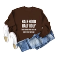 Sweat-shirt marron à manches longues avec col rond et imprimé blanc Half Hood Half Holy - S / Café (Police Blanche)
