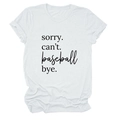 Close-up of the 'sorry. can't. baseball bye.' black text print on a white cotton t-shirt - White (Black Font)