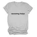 Close-up of Swearing Helps text on grey cotton crew neck t-shirt with rolled sleeves - S / Light Grey (Black Font)