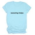 Women's casual loose light blue cotton T-shirt with 'swearing helps' slogan print - S / Light Blue (Black Font)