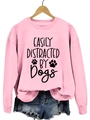 Pink crewneck sweatshirt with black Easily Distracted by Dogs slogan and paw prints - Pink Sweatshirt (Black Font)