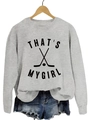 Sweat gris à col rond avec motif That's My Girl et hockey pour un style décontracté - Gris (Police Noire)