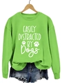Bright green sweatshirt with white Easily Distracted by Dogs print and ribbed cuffs - Fluorescent Green Sweatshirt (White Font)