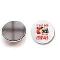 Detail view of round tool theme fridge magnet showing both front design and magnetic back side - If Pop Pop Can't Fix It We're All Screwed (BXT2525-13)