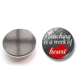 30mm crystal glass magnets with Teaching Is A Work Of Heart quote for teachers - Teaching Is A Work Of Heart Red Heart Style (BXT2526-36)