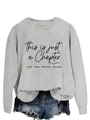 Close-up of inspirational black text printed on a soft grey long sleeve sweatshirt - S / Black Font / Gray