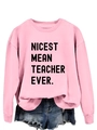 Flat lay of pink sweatshirt with Nicest Mean Teacher Ever text and denim shorts - S / Pink (Black Text)