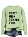 Detail of mint green sweatshirt with Nicest Mean Teacher Ever print and denim shorts - S / Olive Green (Black Font)