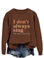 Brown sweatshirt with 'I don't always sing' print paired with frayed denim shorts - S / Coffee