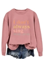 Flat lay of dusty rose sweatshirt with funny singing quote and frayed denim shorts - S / Rose Gold