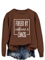 Flat lay of brown long sleeve sweatshirt with Fueled by Caffeine text and denim shorts - S / Coffee (White Font)