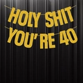 Gold glitzerndes 'Holy Shit You're 40' Banner für lustige Deko zum 40. Geburtstag - 40 Jahre Alt