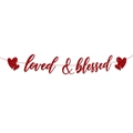 Κόκκινο γκλίτερ πανό 'loved & blessed' με καρδιές για διακόσμηση πάρτι Αγίου Βαλεντίνου - Κόκκινο Πανό Loved Blessed