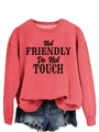 Detail of red crewneck sweatshirt with black Not Friendly Do Not Touch slogan text - S / Red (Black Slogan)