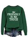 Detail of dark green sweatshirt featuring white Not Friendly Do Not Touch slogan print - S / Deep Green (White Slogan)