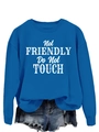 Detail of blue crewneck sweatshirt featuring white Not Friendly Do Not Touch print text - S / Lake Blue (White Slogan)