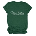 Dark green t-shirt with Wine Tasting is my favorite sport print and rolled cuff design - Retro Green (White Font)