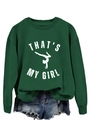 Détail du sweat-shirt vert avec imprimé 'THAT'S MY GIRL' et col à bords côtelés - S / Vert Foncé (Graphique Blanc)