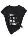 Detail of V-neck T-shirt showing First of All I'm a Delight print and front knot - Black (White Print)
